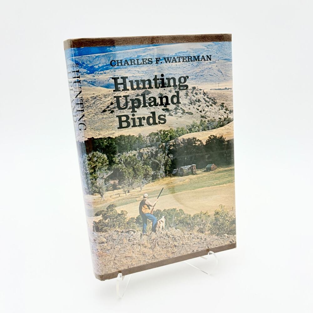 Hunting Upland Birds Charles Waterman Hardcover Winchester Press 1972
